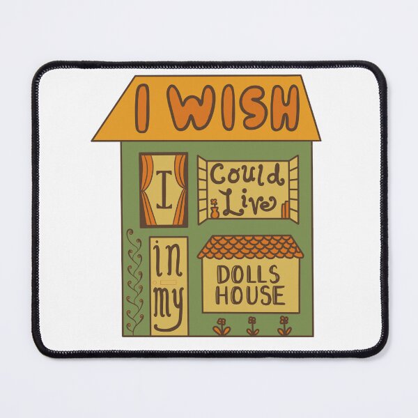 Item preview, I Wish I Could Live In My Dolls House designed and sold by See Anna Draw.