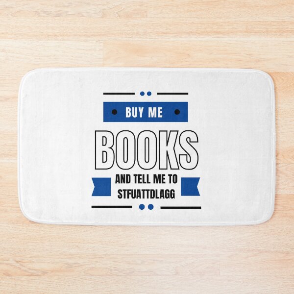 Item preview, Buy Me Books And Tell Me To Stfuattdlagg designed and sold by erion-store.