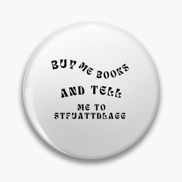 Item preview, Buy Me Books And Tell Me To Stfuattdlagg designed and sold by erion-store.