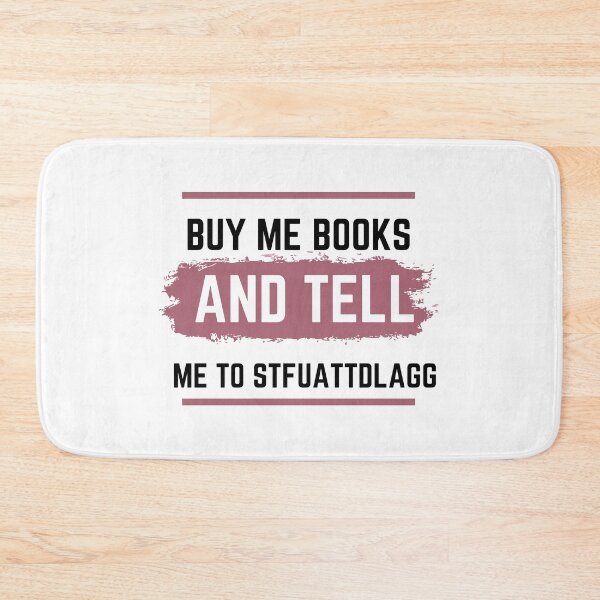 Item preview, Buy Me Books And Tell Me To Stfuattdlagg designed and sold by erion-store.