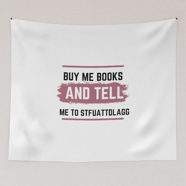 Item preview, Buy Me Books And Tell Me To Stfuattdlagg designed and sold by erion-store.