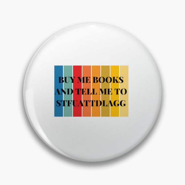 Item preview, Buy Me Books And Tell Me To Stfuattdlagg designed and sold by erion-store.