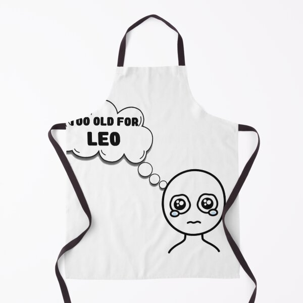 Item preview, Too Old For Leo designed and sold by blackout12.