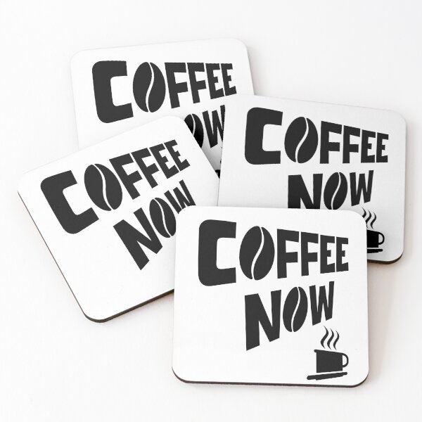 Item preview, COFFEE NOW designed and sold by DMcK Designs.