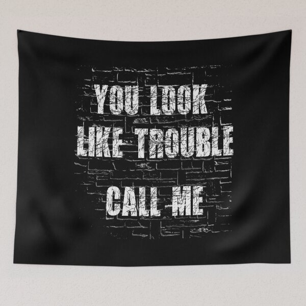 Item preview, You look like trouble designed and sold by AiInker.