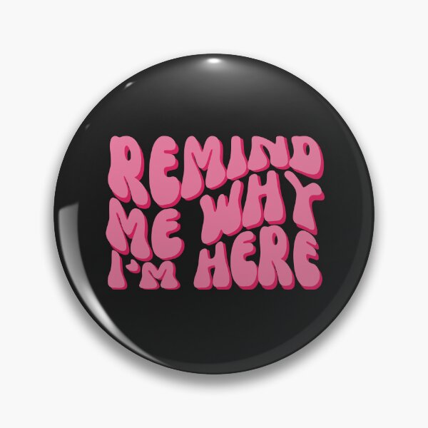 Item preview, Remind me why I'm here designed and sold by musicora.