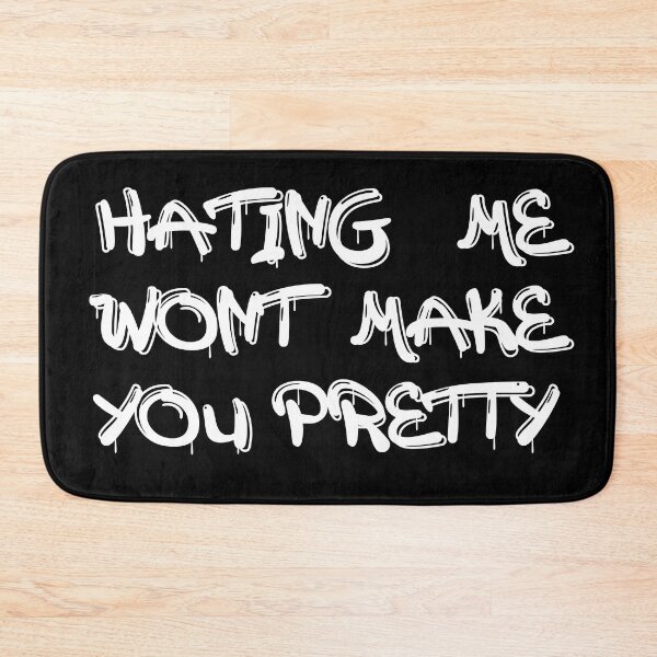 Item preview, hating me wont make you pretty designed and sold by Catsloversdotme.