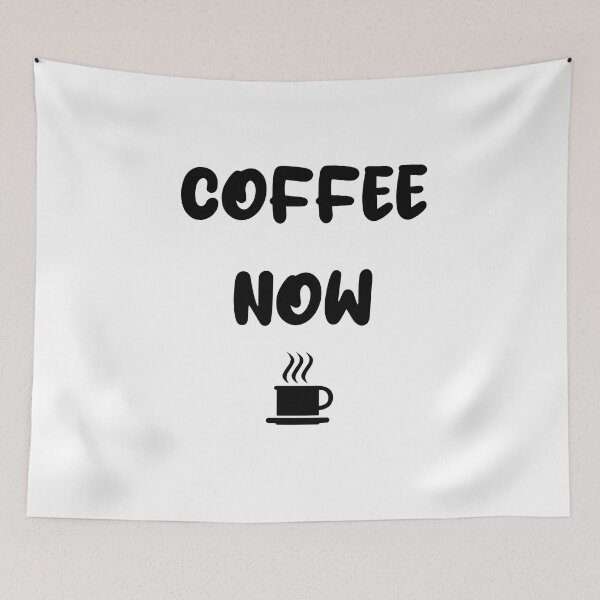 Item preview, COFFEE NOW designed and sold by DMcK Designs.