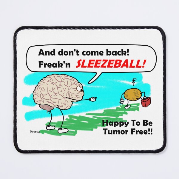 Item preview, Happy To Be Tumor Free! designed and sold by Dave Hussell.