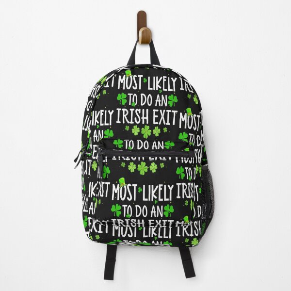 Item preview, Most Likely to do an Irish Exit, Laughable designed and sold by Benjamin Christopher.
