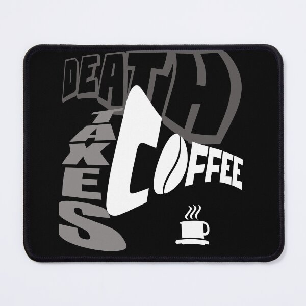 Item preview, DEATH TAXES COFFEE designed and sold by DMcK Designs.
