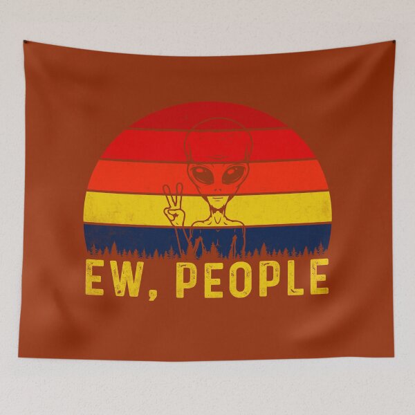 Item preview, Ew, People Alien Funny  designed and sold by UMI BLOOM.