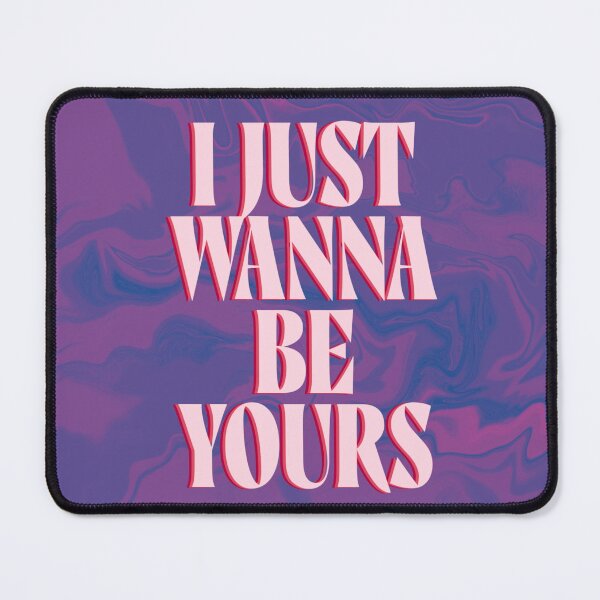 Item preview, I just wanna be yours designed and sold by atlasbackache.