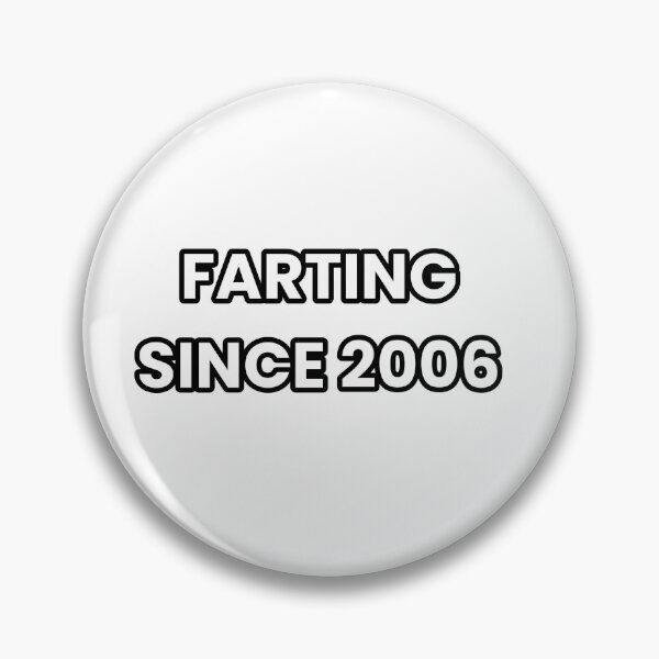 Item preview, Farting since 2006 - Funny & Sarcastic designed and sold by CheeseBlueprint.