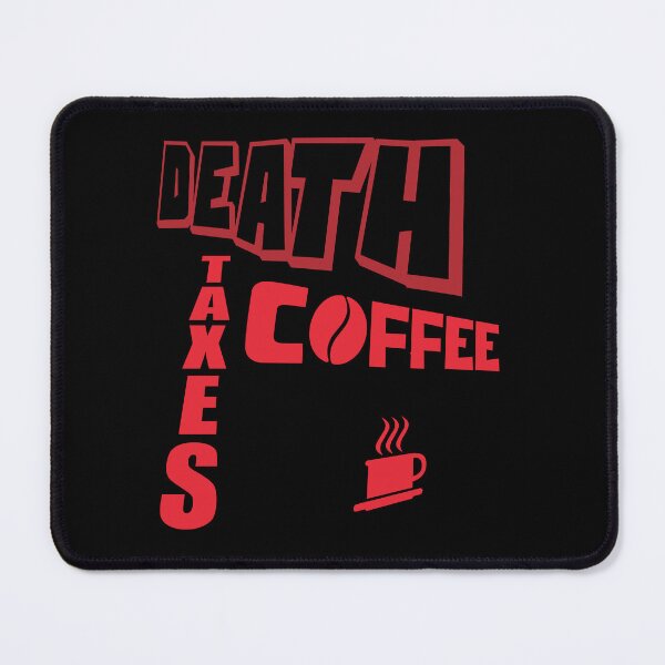 Item preview, DEATH TAXES COFFEE designed and sold by DMcK Designs.