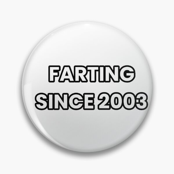 Item preview, Farting since 2003 - Funny & Sarcastic designed and sold by CheeseBlueprint.