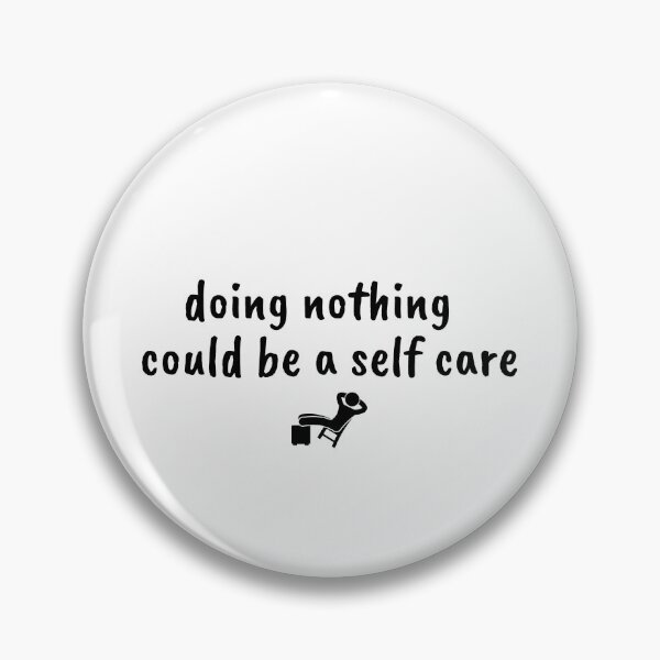 Item preview, doing nothing could be a self care designed and sold by Therapy by Sen.