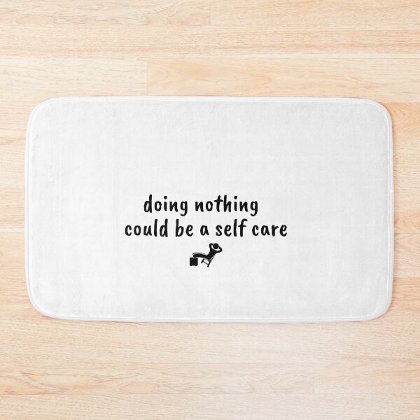 Item preview, doing nothing could be a self care designed and sold by Therapy by Sen.