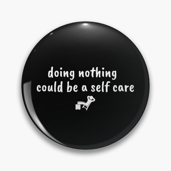 Item preview, doing nothing could be a self care designed and sold by Therapy by Sen.