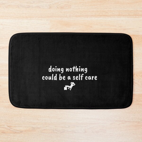 Item preview, doing nothing could be a self care designed and sold by Therapy by Sen.
