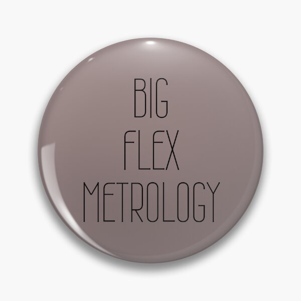 Item preview, Big Flex Metrology designed and sold by clinical-merch.