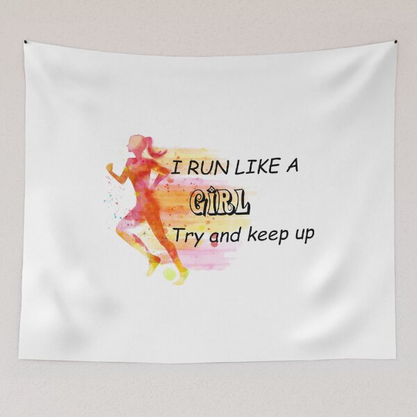 Item preview, I Run Like A Girl Try And Keep Up designed and sold by T-ShirtRevolt.