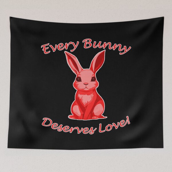 Item preview, Every Bunny Deserves Love - Red designed and sold by LthrDaddyBear.