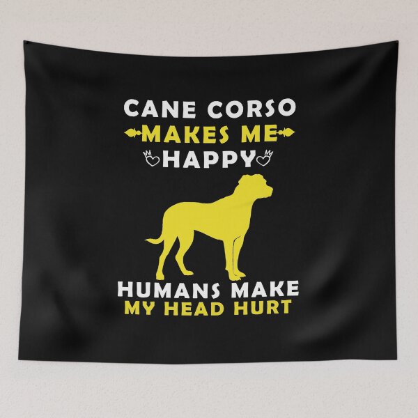 Item preview, Cane Corso Dogs Makes Me Happy Humans Make My Head Hurt designed and sold by yssnyd.