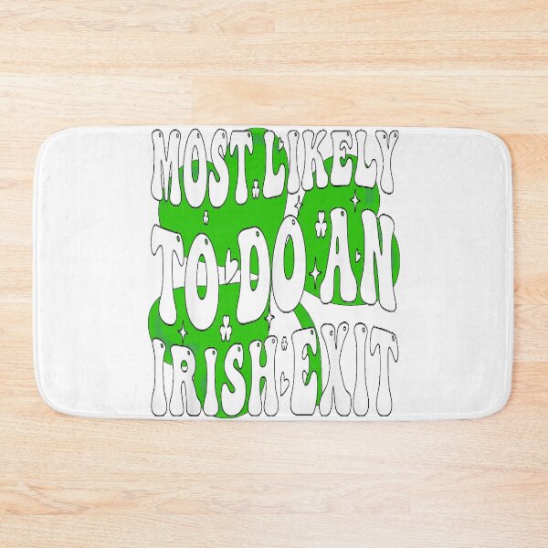 Item preview, Most Likely to do an Irish Exit, Lighthearted designed and sold by Benjamin Christopher.