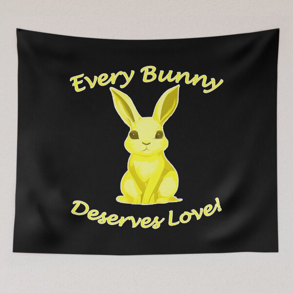 Item preview, Every Bunny Deserves Love - Yellow designed and sold by LthrDaddyBear.