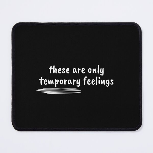 Item preview, these are only temporary feelings - anxiety designed and sold by Therapy by Sen.