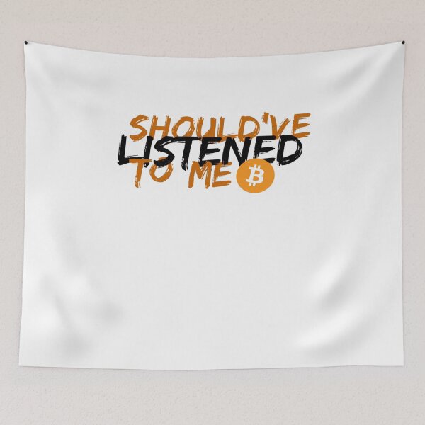 Item preview, Should've Listened To Me Bitcoin designed and sold by T-ShirtRevolt.