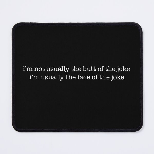 Item preview, I'm Not the Butt of Jokes Office Funny Humor Michael Quote designed and sold by itsrturn.