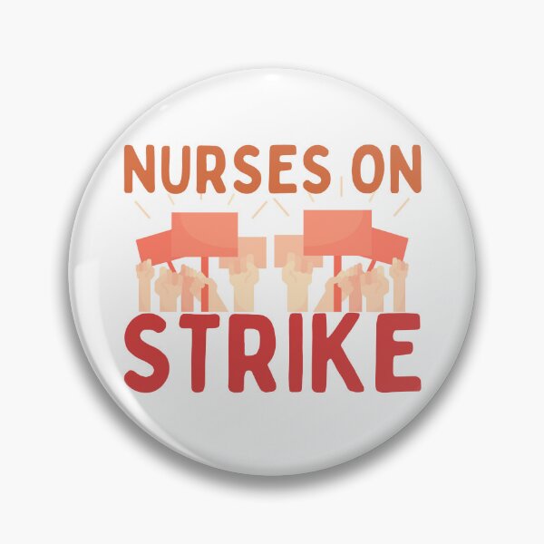 Item preview, Nurses on Strike | We March for Nurses | Nursing Strike designed and sold by DesignsRN.