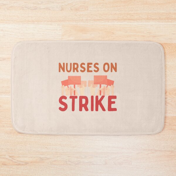 Item preview, Nurses on Strike | We March for Nurses | Nursing Strike designed and sold by DesignsRN.