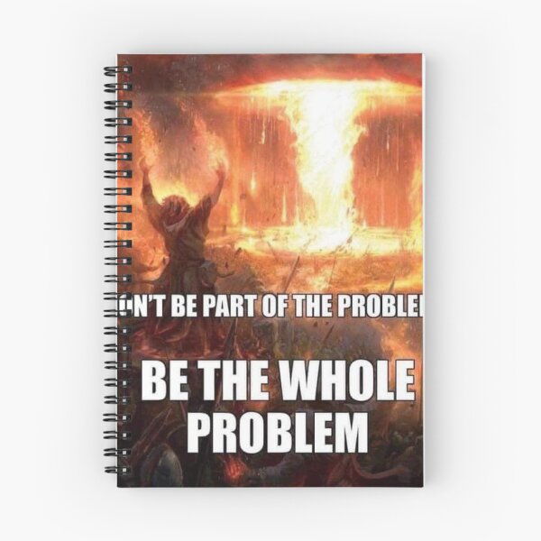Item preview, be the problem designed and sold by MemeOfTheCrop.