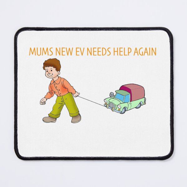 Item preview, O no Mums new electric vehicle needs my help again designed and sold by ThundRDownunder.