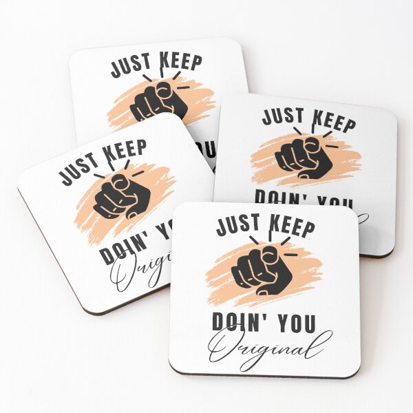 Item preview, Just Kep Doin You | Posative Encouraement and Motivation| Just Keep Doing You designed and sold by House-Of-Pinto.