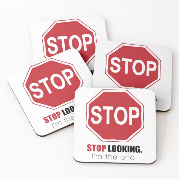 Item preview, Stop Looking. I'm the One. designed and sold by asprayson.