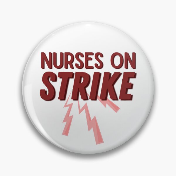 Item preview, Nurses on Strike | We March for Nurses | Nurses Strike designed and sold by DesignsRN.