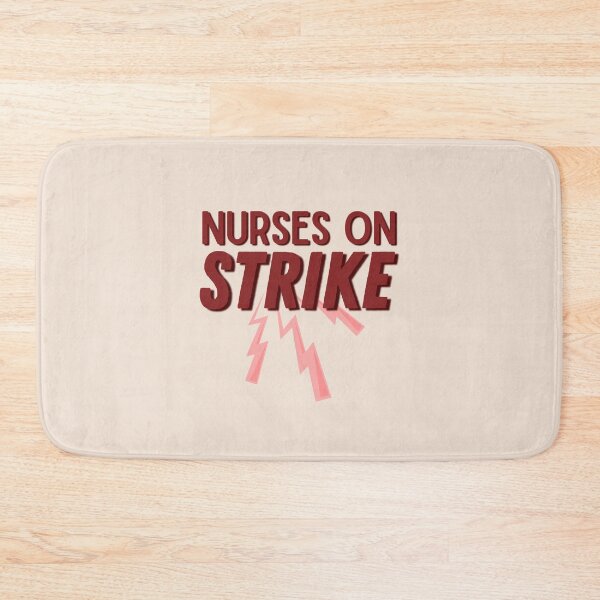 Item preview, Nurses on Strike | We March for Nurses | Nurses Strike designed and sold by DesignsRN.