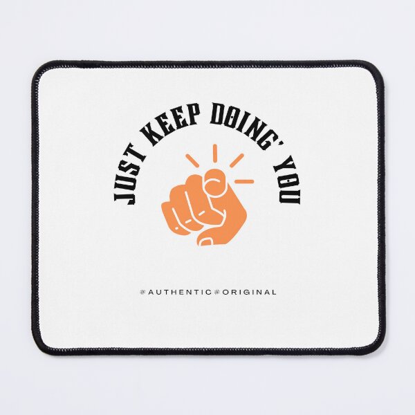 Item preview, Just Kep Doin You | Posative Encouraement and Motivation| Just Keep Doing You designed and sold by House-Of-Pinto.
