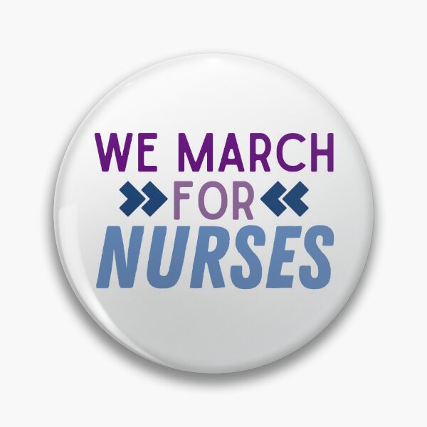 Item preview, We March for Nurses | Nurses on Strike | Nursing Strike designed and sold by DesignsRN.