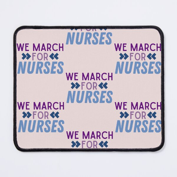 Item preview, We March for Nurses | Nurses on Strike | Nursing Strike designed and sold by DesignsRN.