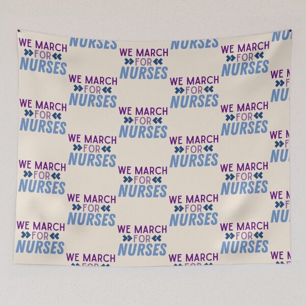 Item preview, We March for Nurses | Nurses on Strike | Nursing Strike designed and sold by DesignsRN.