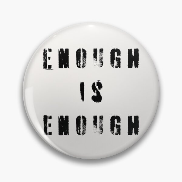 Item preview, Enough Is Enough designed and sold by Texterns.