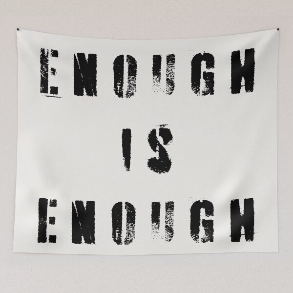 Item preview, Enough Is Enough designed and sold by Texterns.