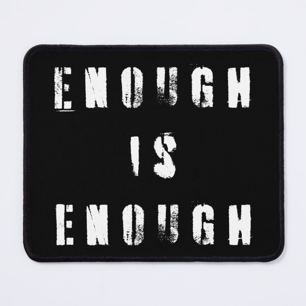 Item preview, Enough Is Enough designed and sold by Texterns.