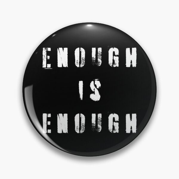 Item preview, Enough Is Enough designed and sold by Texterns.
