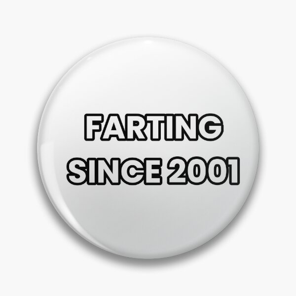 Item preview, Farting since 2001 - Funny & Sarcastic designed and sold by CheeseBlueprint.